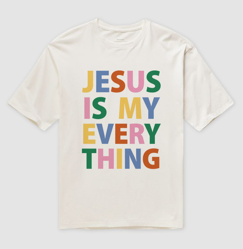 JESUS IS MY EVERYTHING