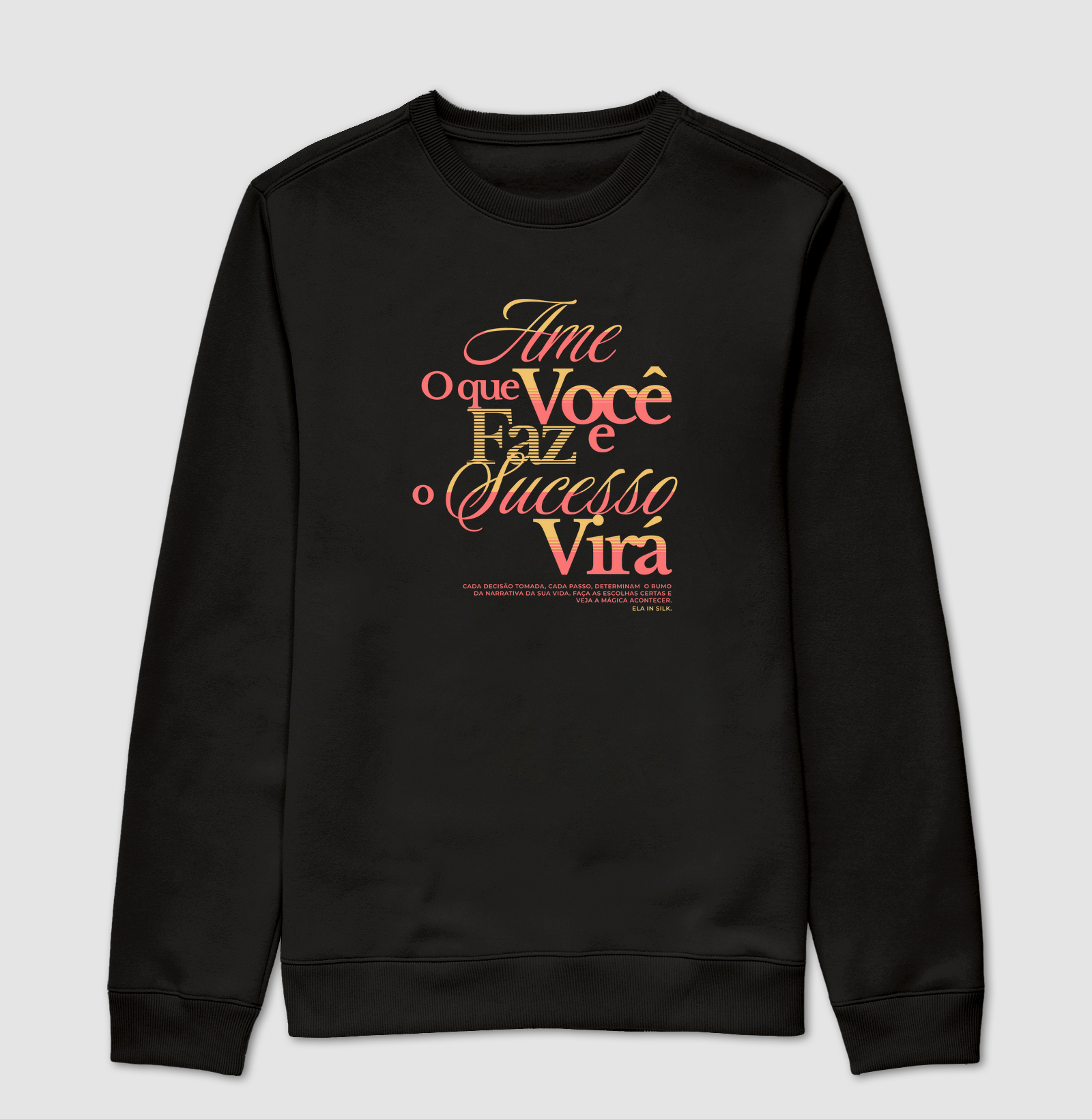 Ame o que você faz e o sucesso virá