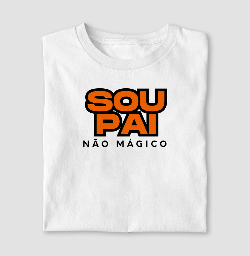 Sou PAI, não mágico
