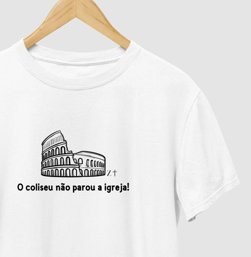 O coliseu não parou a igreja!