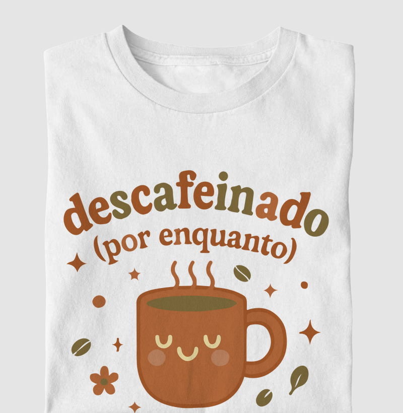 Descafeinado (por enquanto)