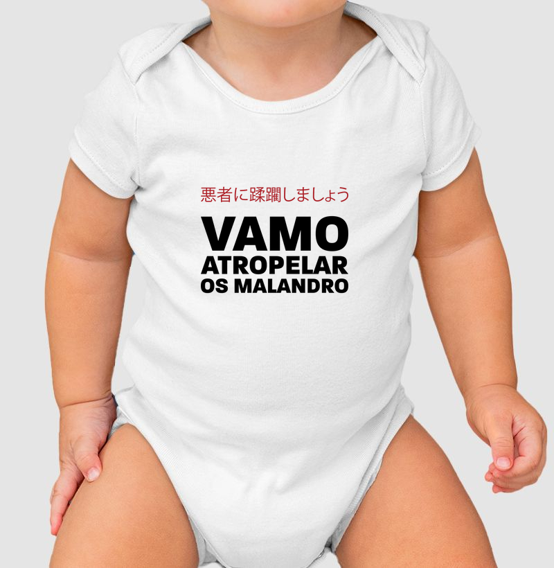 Body Infantil vamo atropelar os malandro