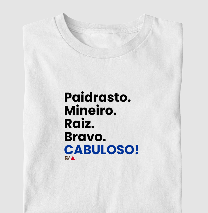 Paidrasto. Mineiro. Raiz. Bravo. CABULOSO!