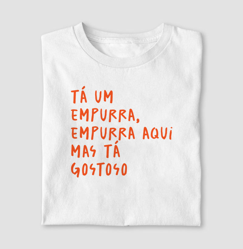 Camiseta Axé - Tá um empurra, empurra aqui
