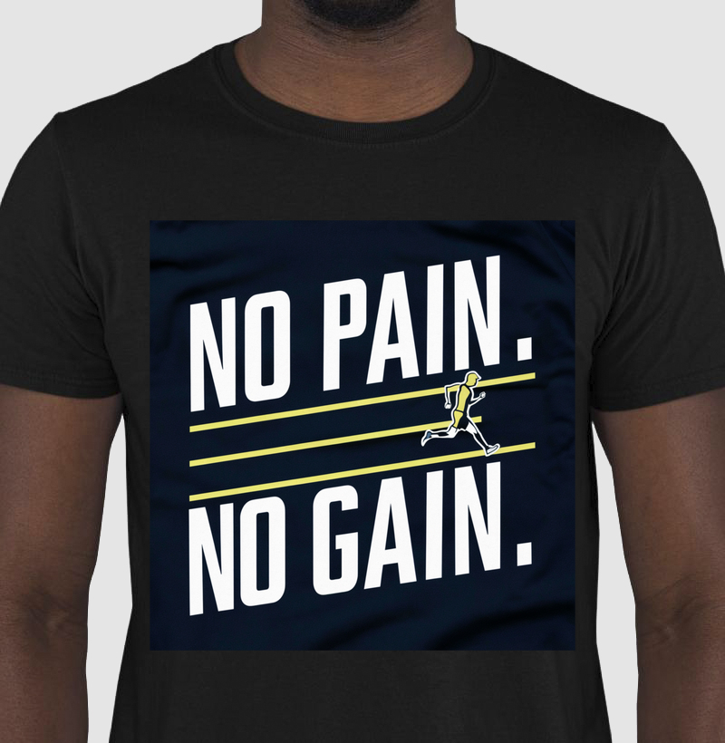 No Pain No Gain