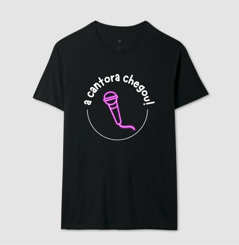 CAMISETA A CANTORA CHEGOU