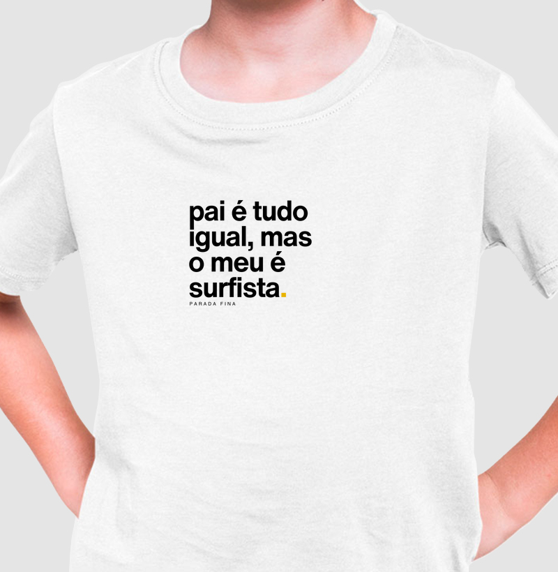 Pai é tudo igual, mas o meu é surfista