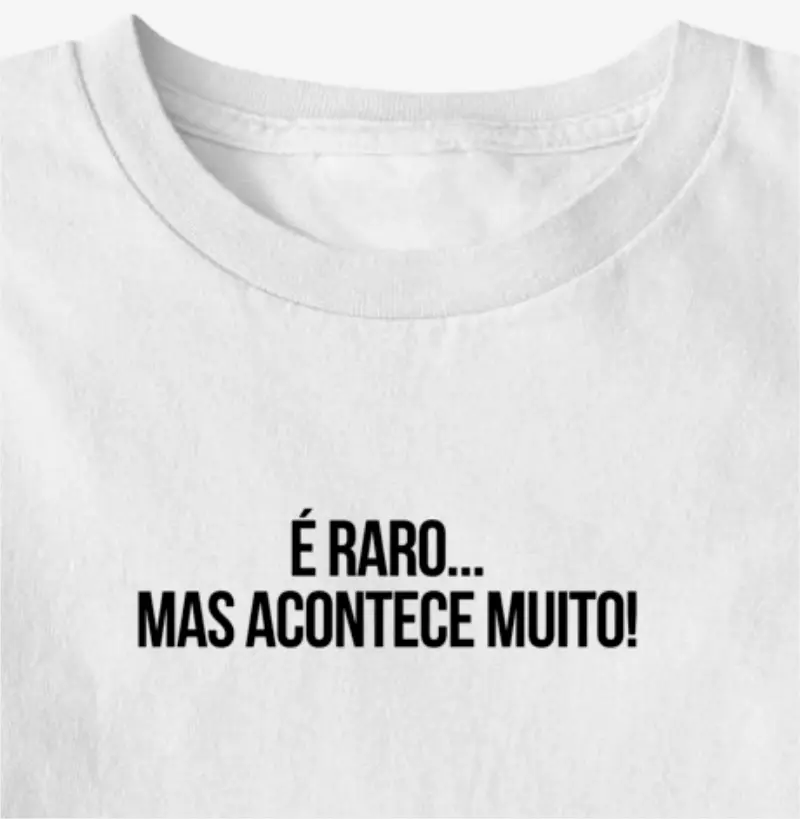 É RARO, MAS ACONTECE MUITO