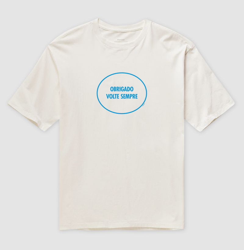 Camiseta Obrigado Volte Sempre