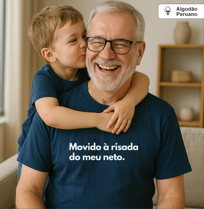 Movido à risada do meu neto. (centralizado) (algodão peruano)