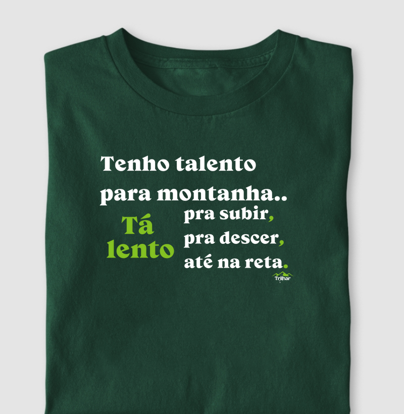 Tenho talento para montanha...