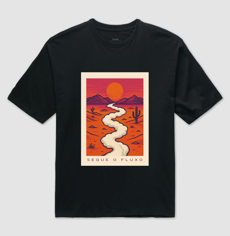 Camiseta oversized - Segue o Fluxo