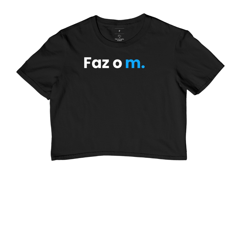 Camiseta Faz o m.