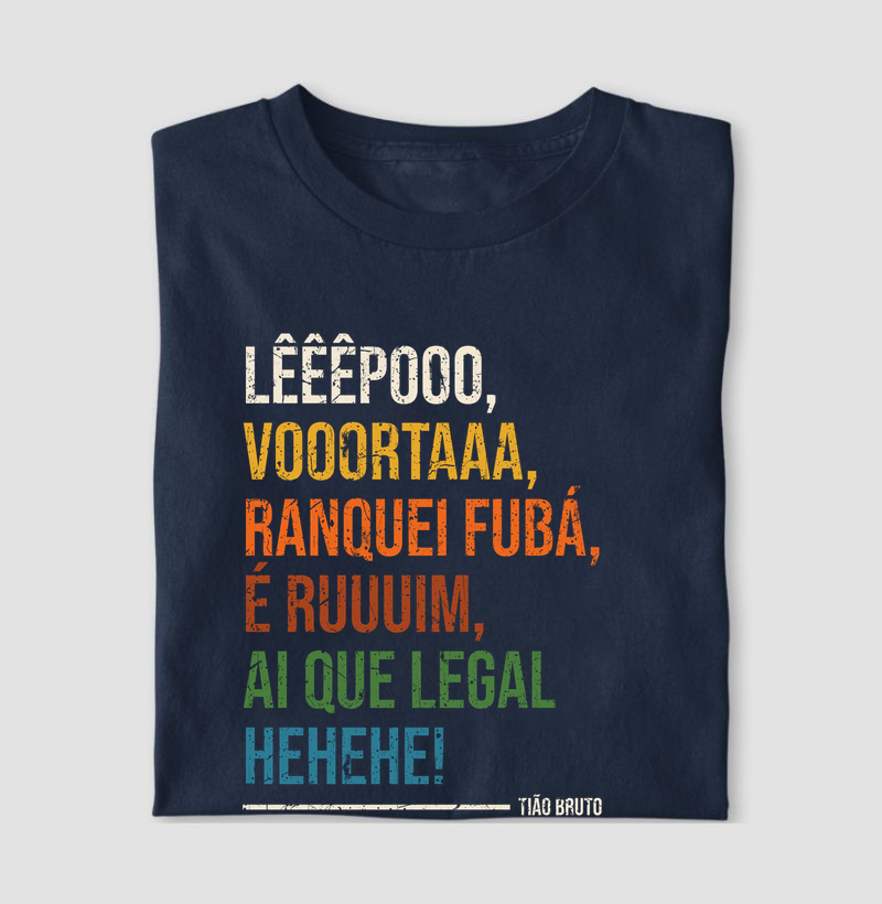 T-Shirt | Frases Tião Bruto - Cores