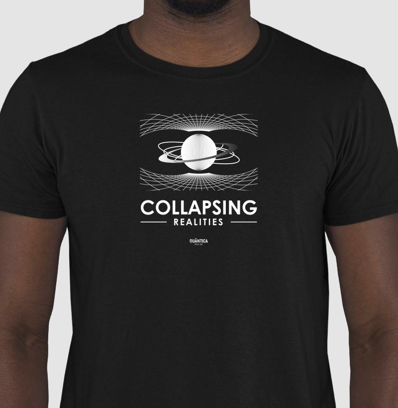 Camiseta Física Quântica - Collapsing Realities