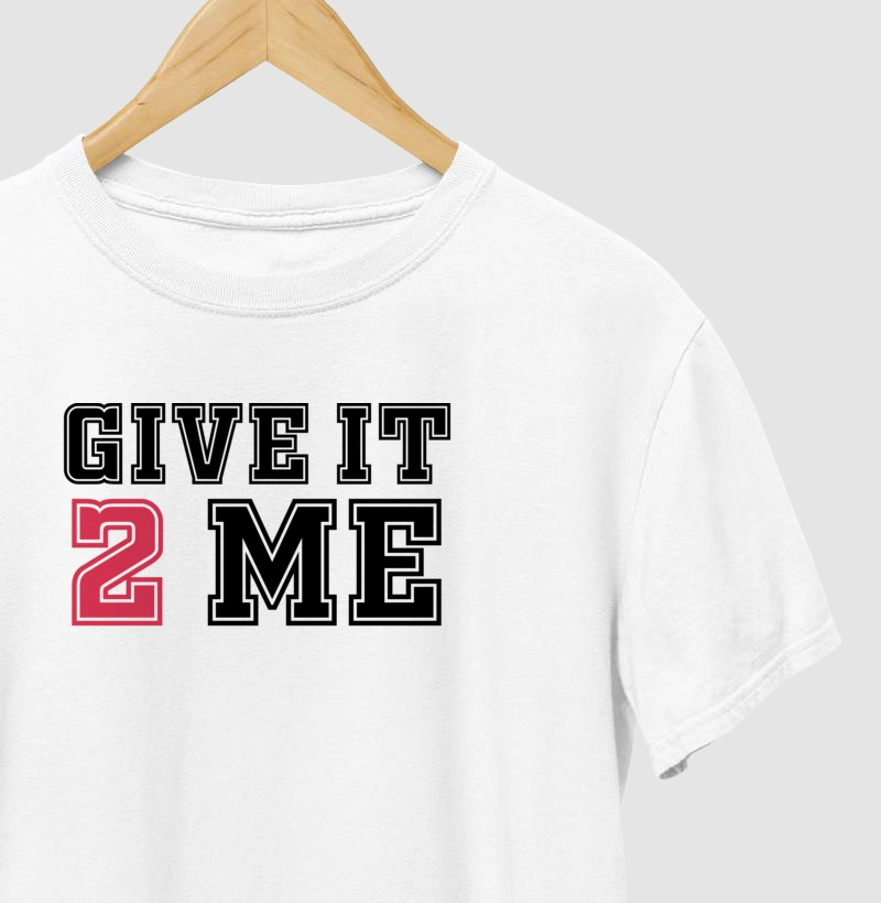 Give it 2 me
