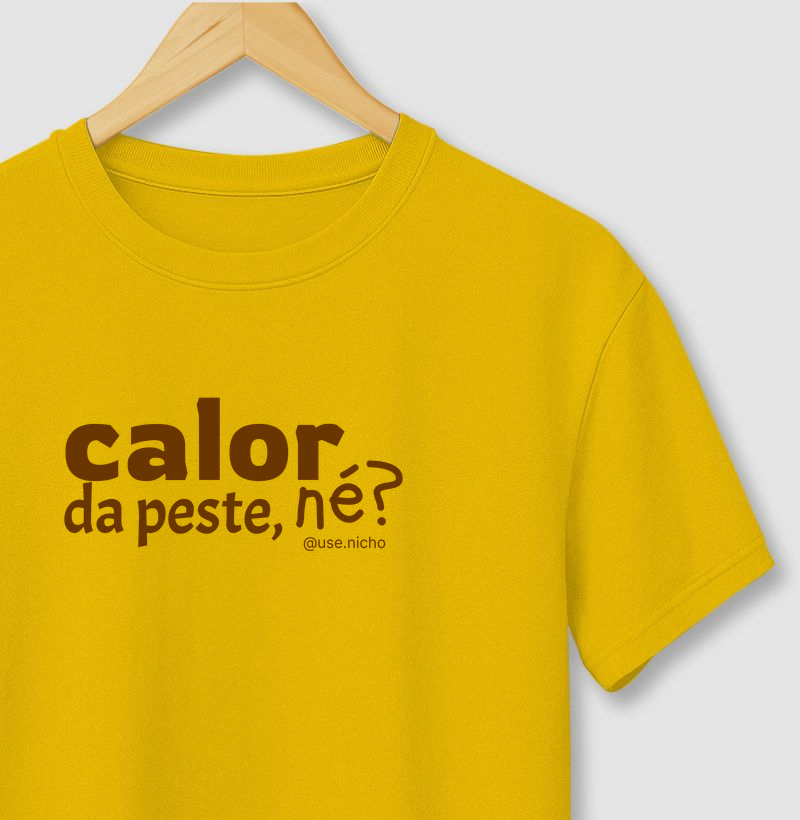 O calor tá pegando.