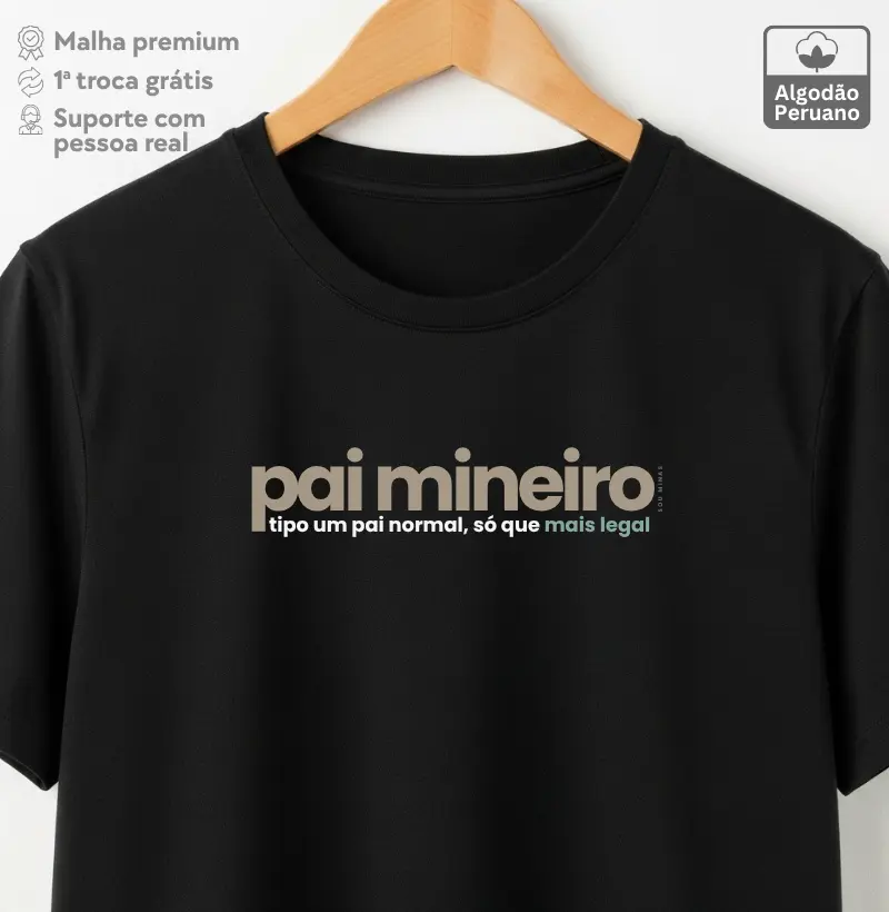 Pai mineiro - tipo um pai normal só que mais legal - Algodão Peruano