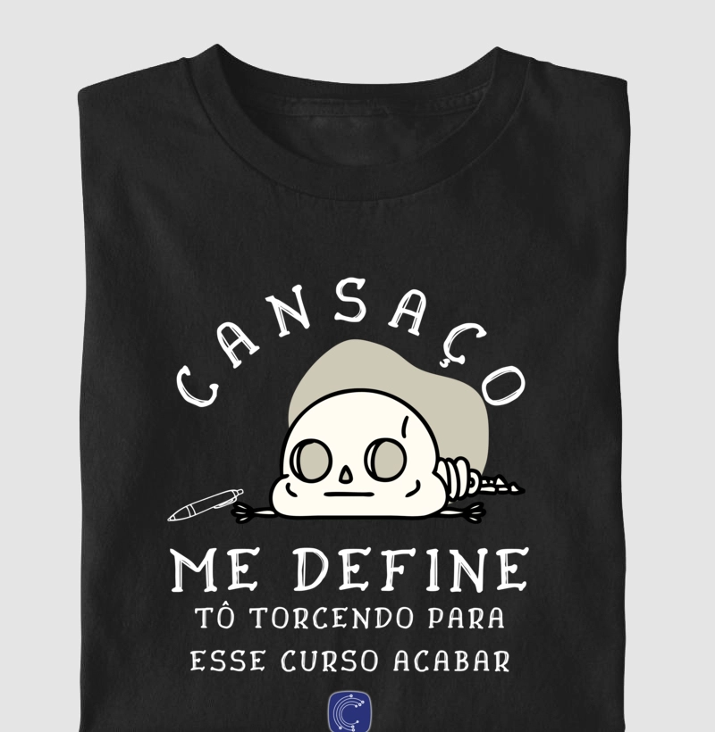 Cansaço me define, torcendo para o curso acabar