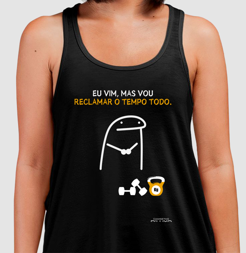 Eu vim, mas vou reclamar...