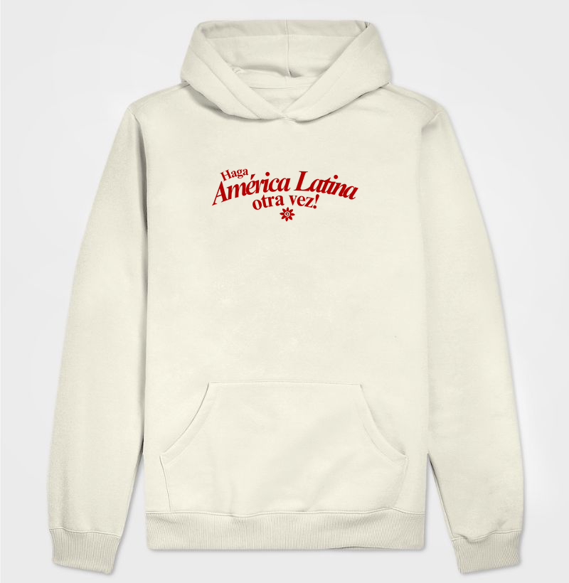 Haga América Latina Otra Vez!