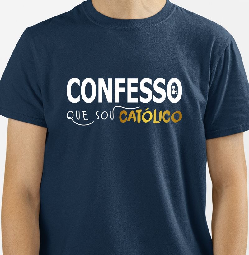 Camiseta Confesso Que Sou Católico