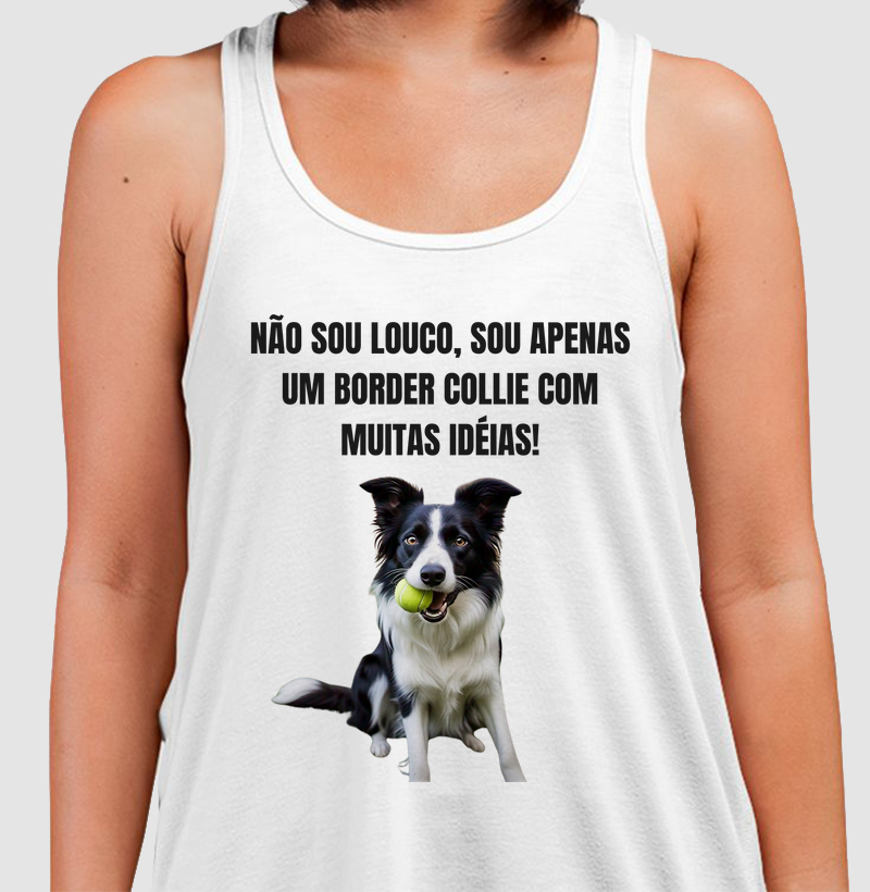 Não sou louco, sou um border collie com muitas idéias