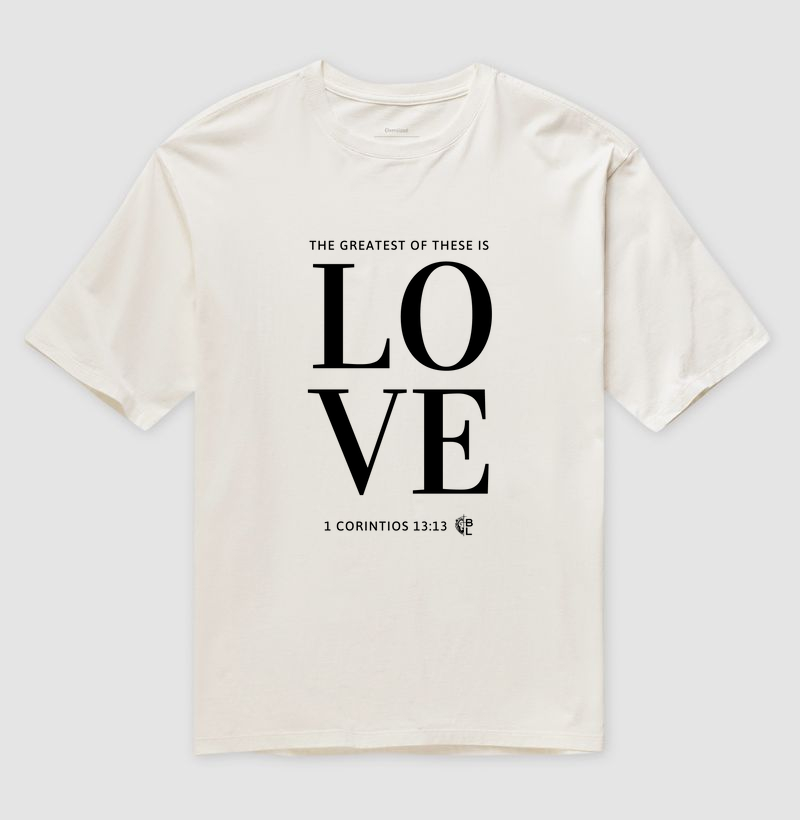 The greatest of these is LOVE