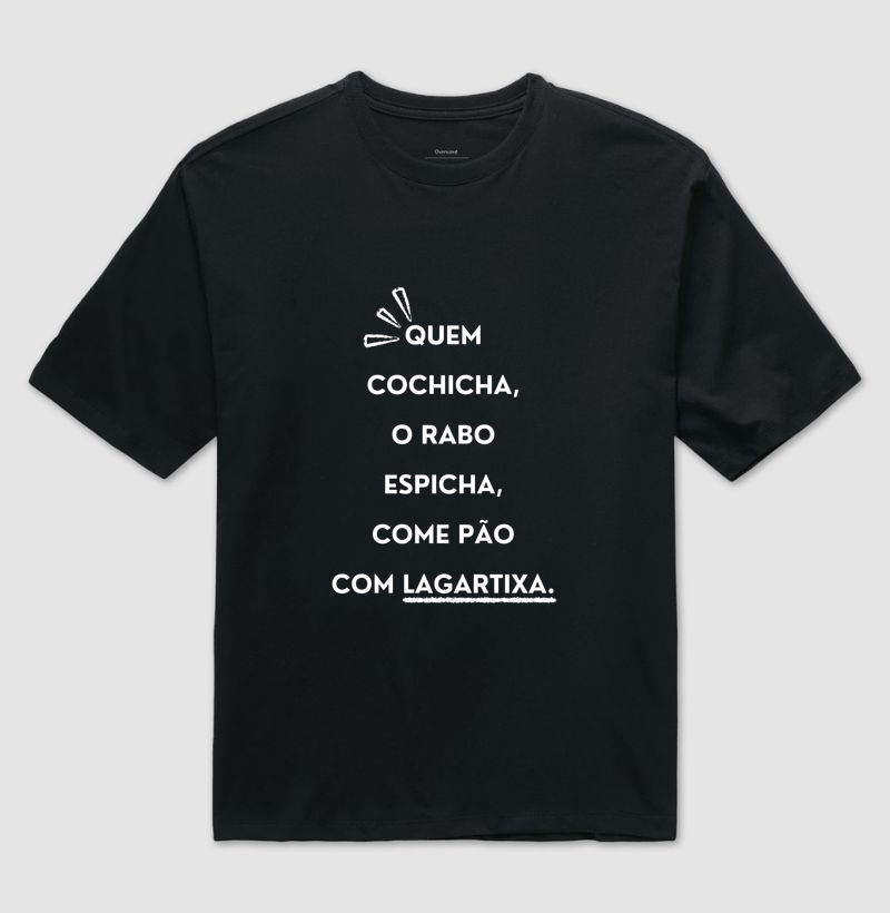 Práxis Camiseta Oversized Quem Cochicha - Letras Brancas