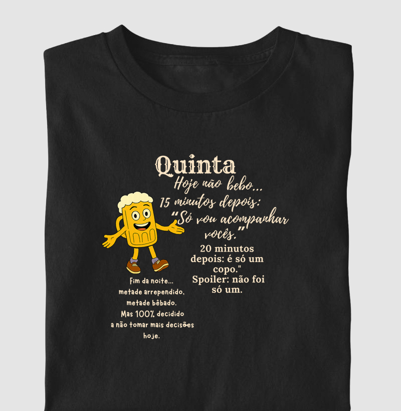 Quinta não bebo.