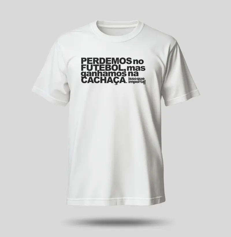 Perdemos no Futebol, Mas Ganhamos na Cachaça