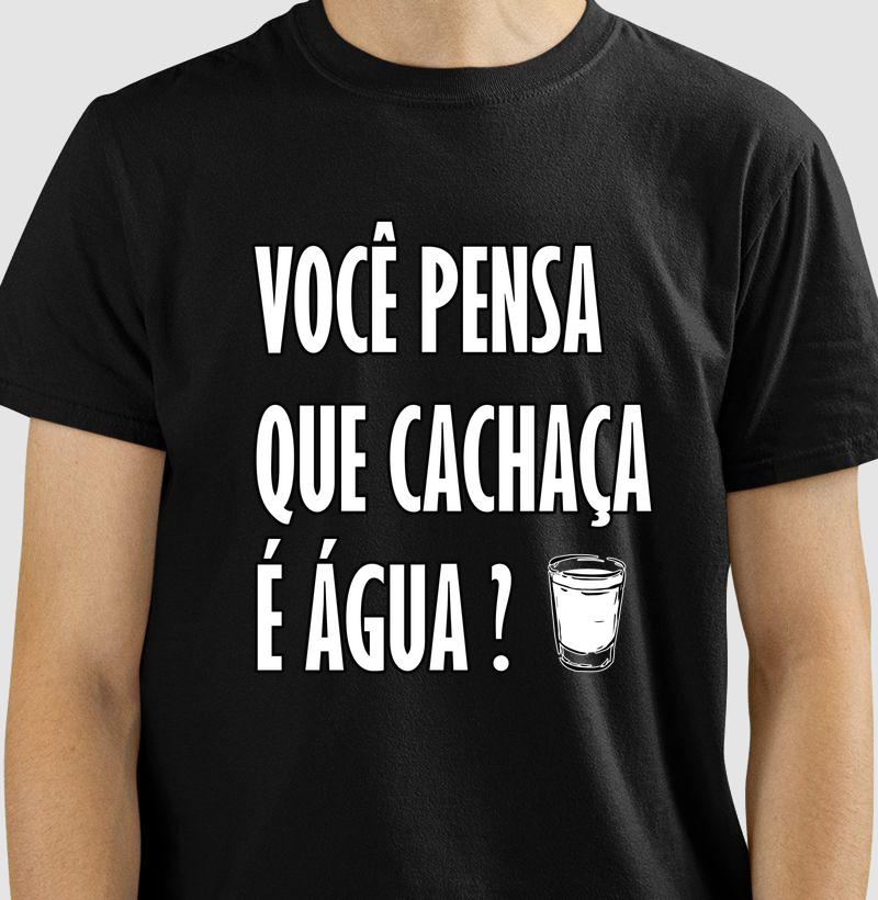 CACHAÇA NÃO É ÁGUA