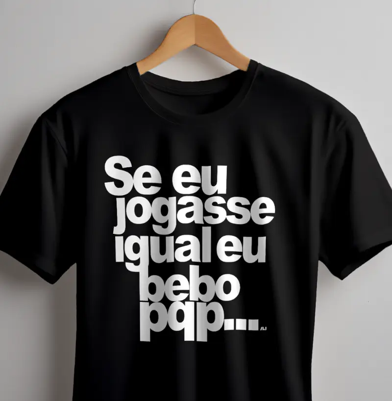 Se eu Jogasse Igual eu Bebo, PQP