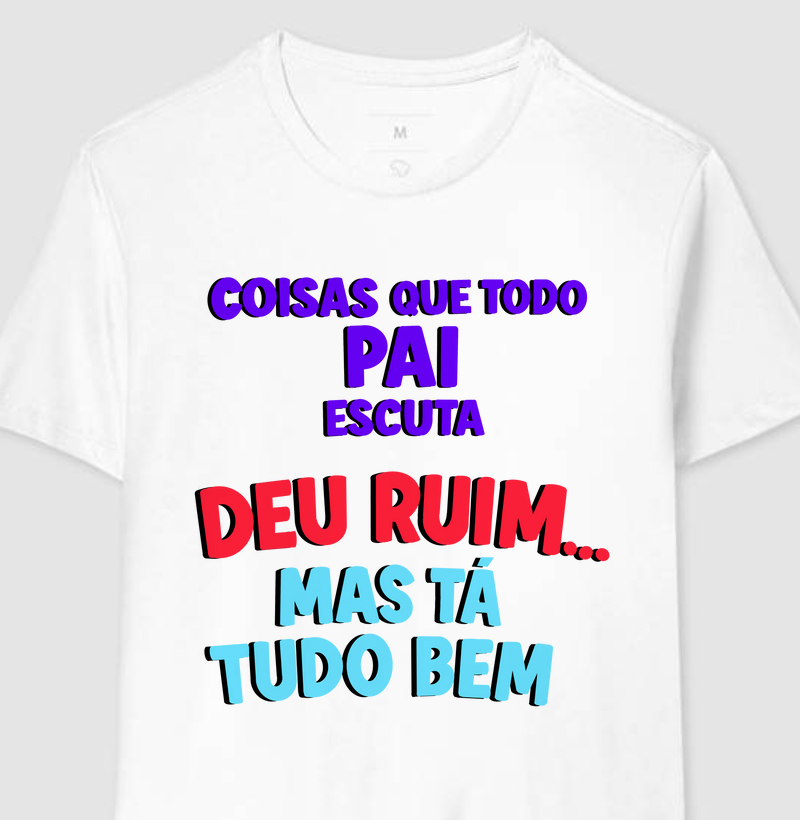 Coisas que todo Pai escuta
