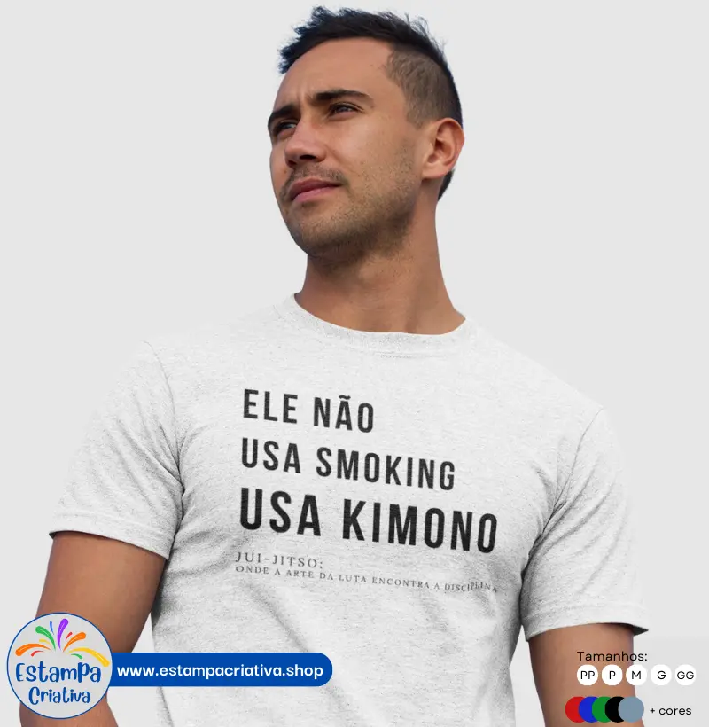 Camiseta Masculina: "Ele Não Usa Smoking, Usa Kimono"