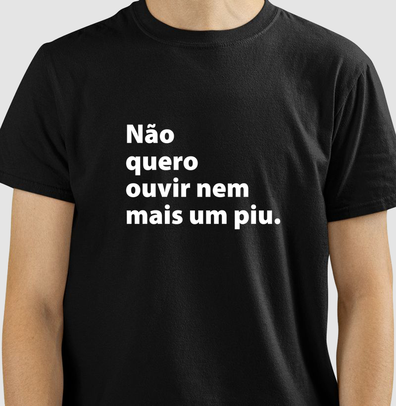 Não quero ouvir mais nenhum piu
