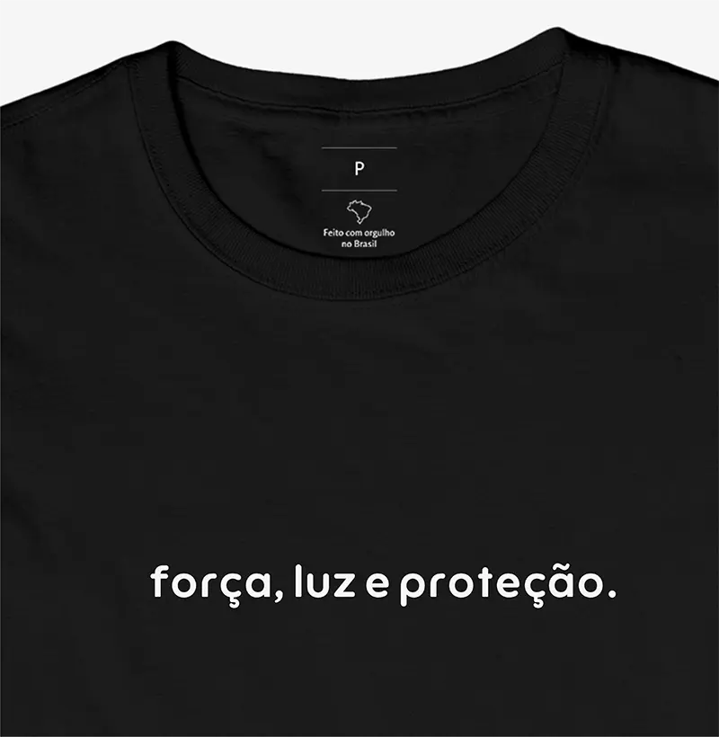 CAMISETA FORÇA, LUZ E PROTEÇÃO