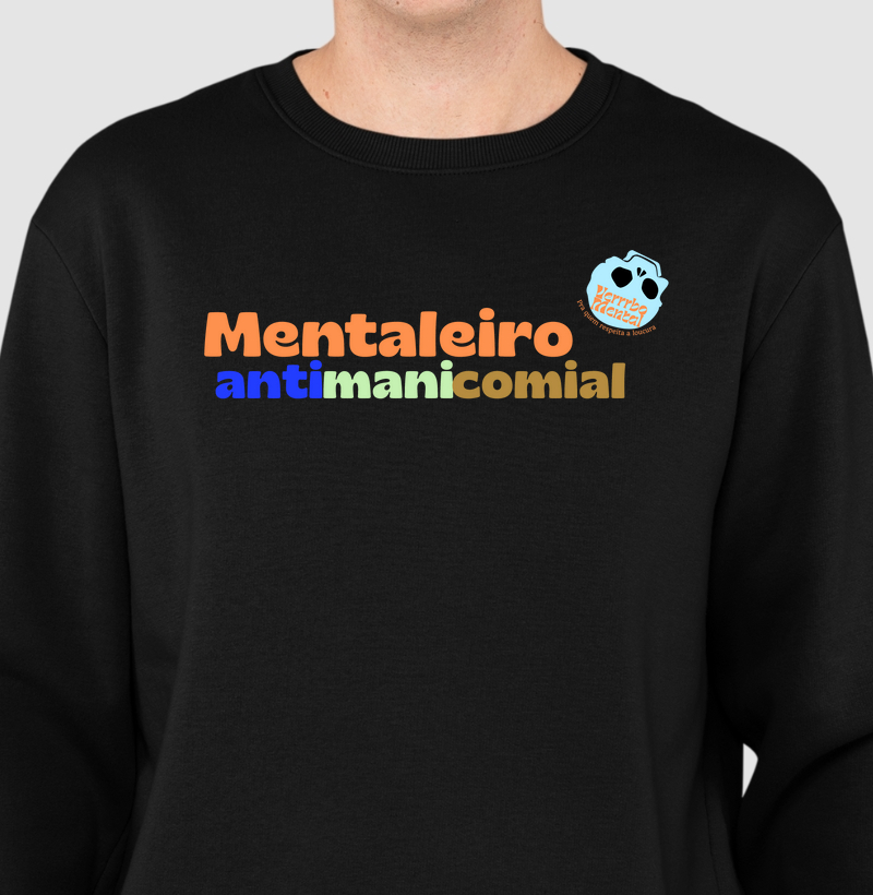 Suéter Mentaleiro antimanicomial