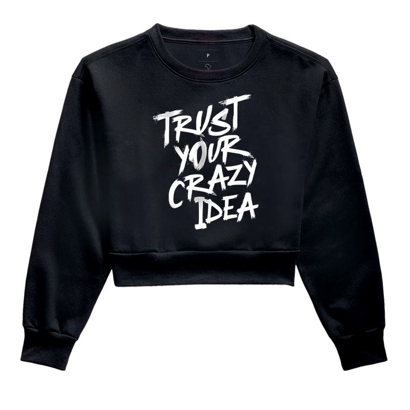 Trust Your Crazy Idea