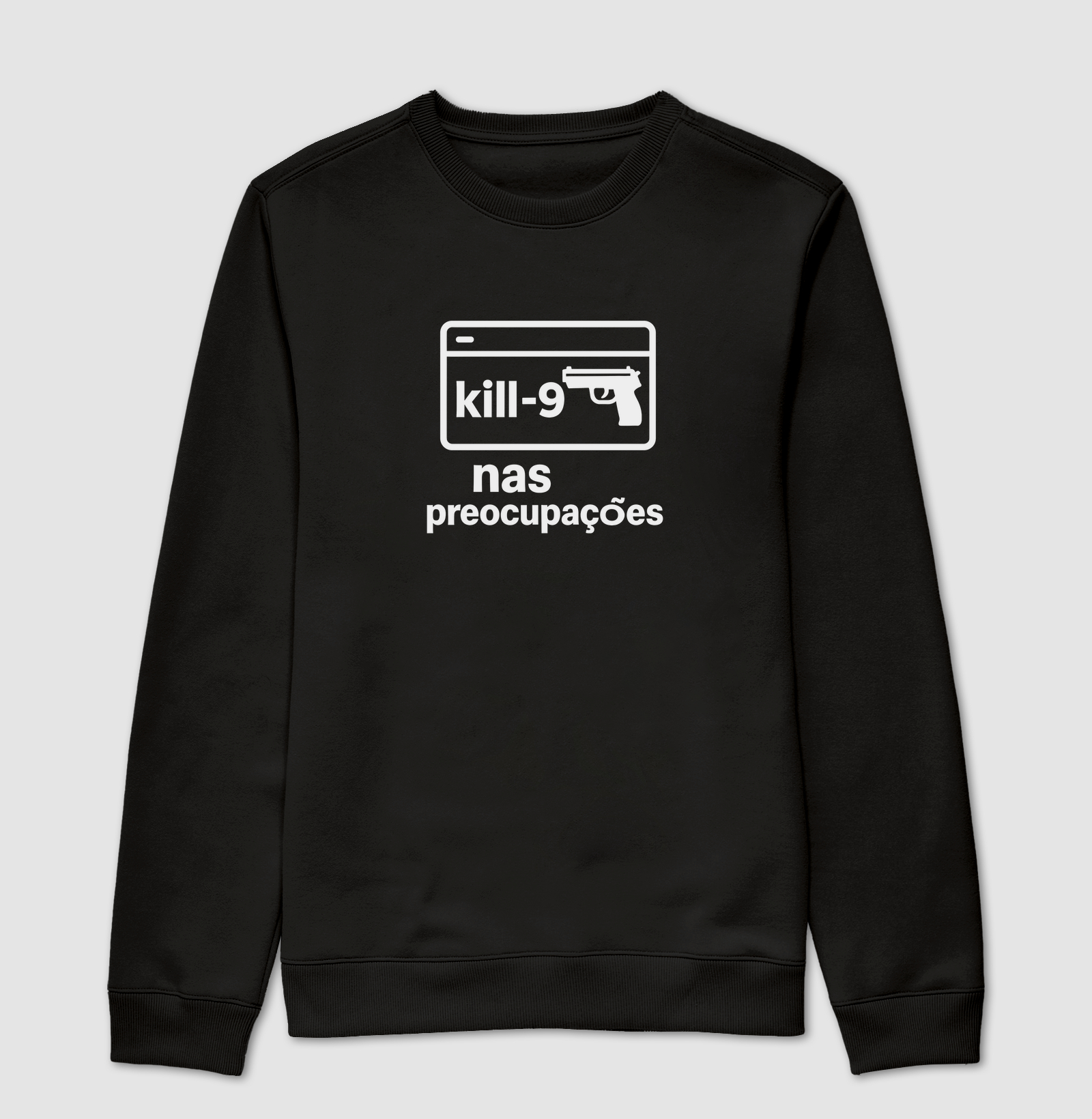 Suéter Moletom Kill-9 nas preocupações (LIN)