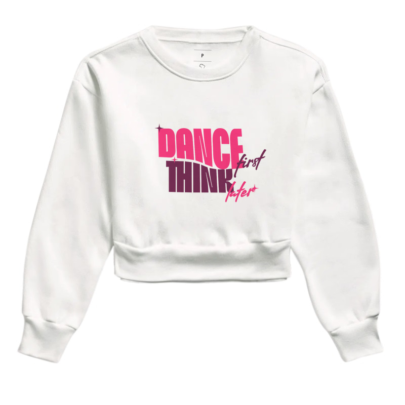Dance first. Think later