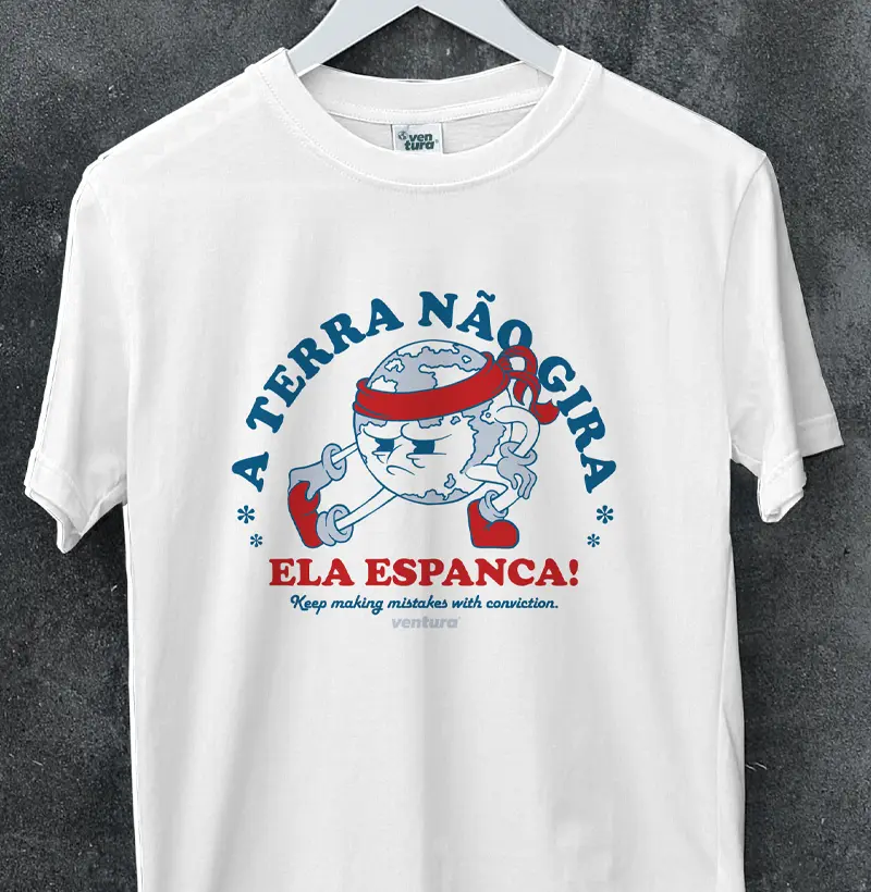 A Terra não gira, ela espanca