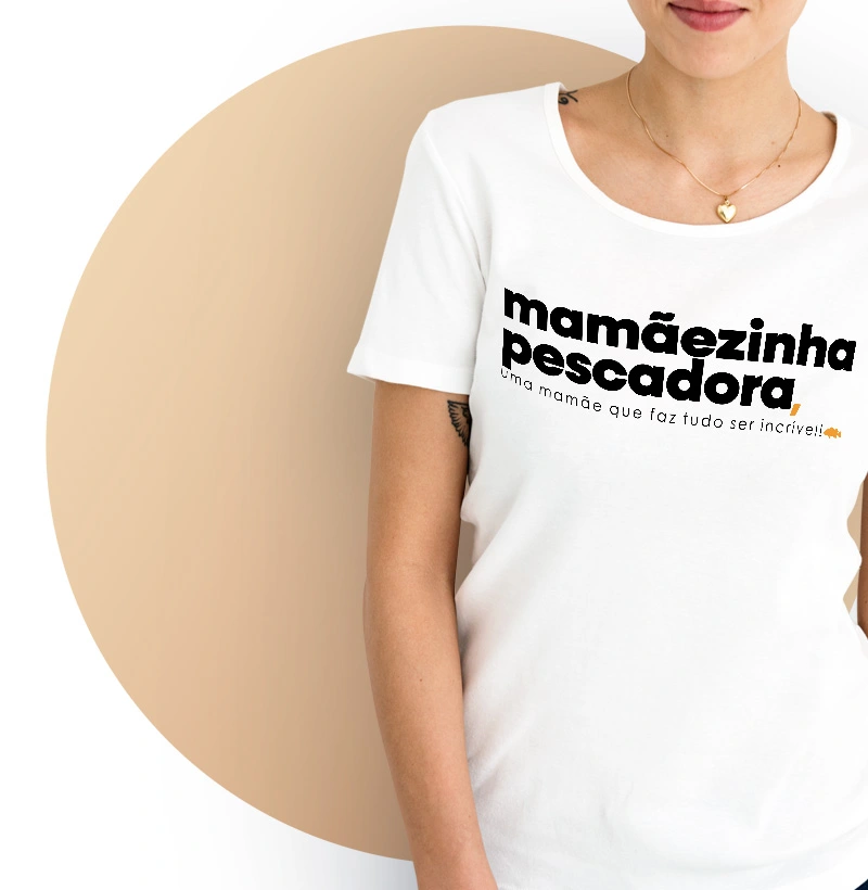 Mamãezinha Pescadora!