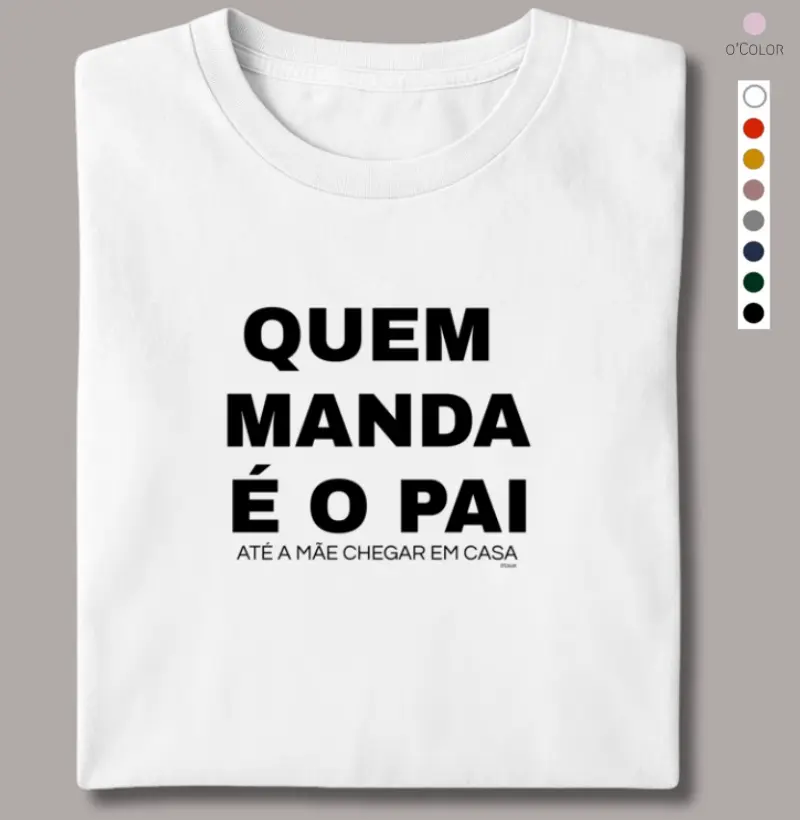 Quem Manda é o Pai, Até Mamãe Chegar. 