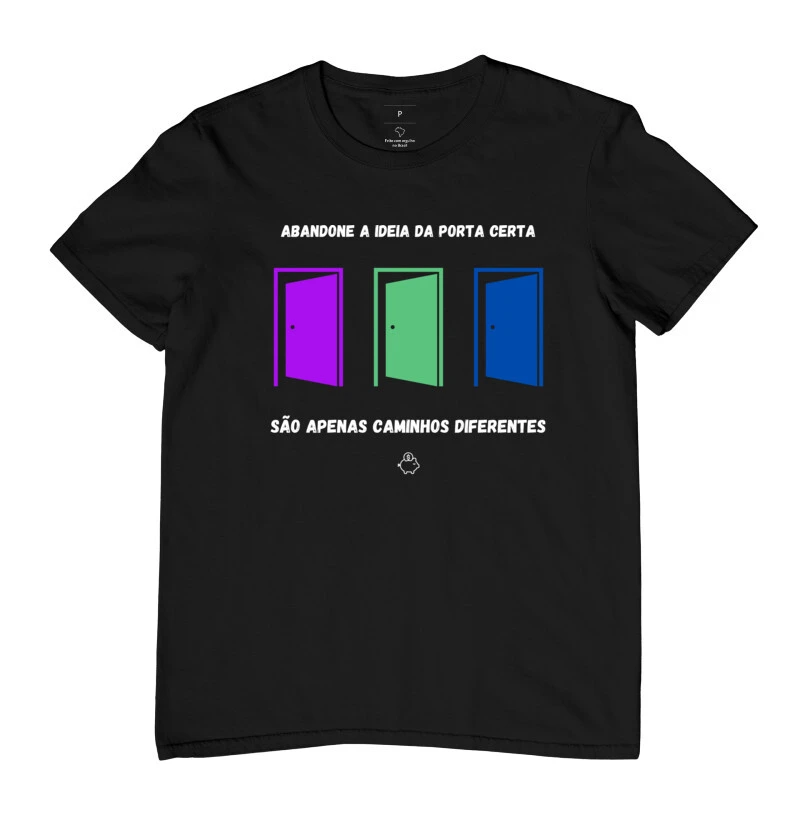 Camiseta abandone a ideia da porta certa