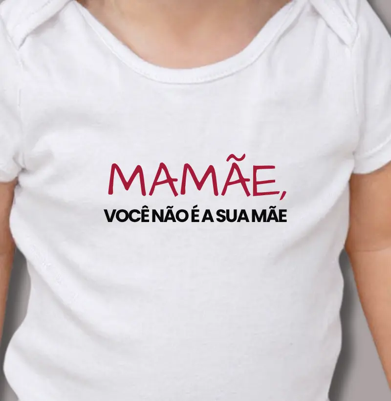 Mamãe Você Não é Sua Mãe