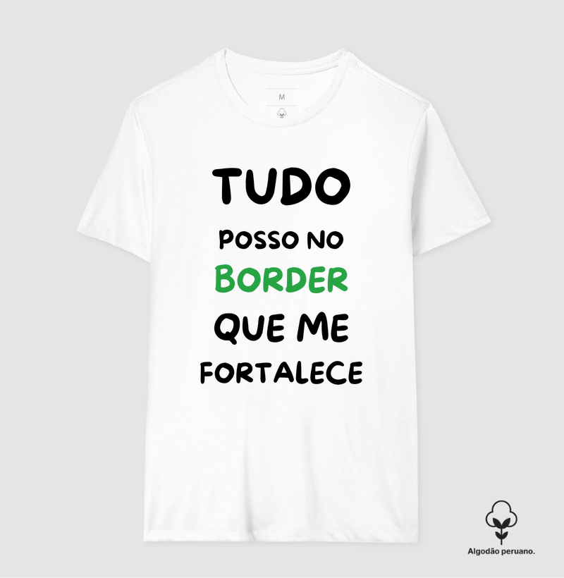 Tudo posso no border que me fortalece