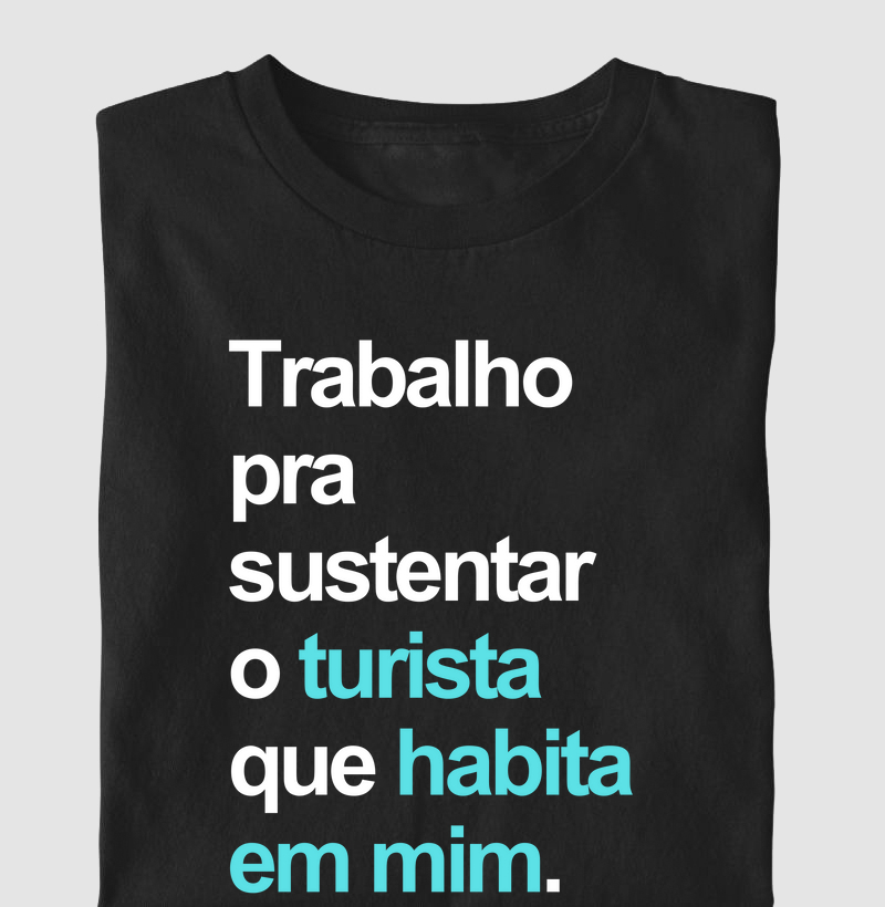 Para sustentar o turista que habita em mim