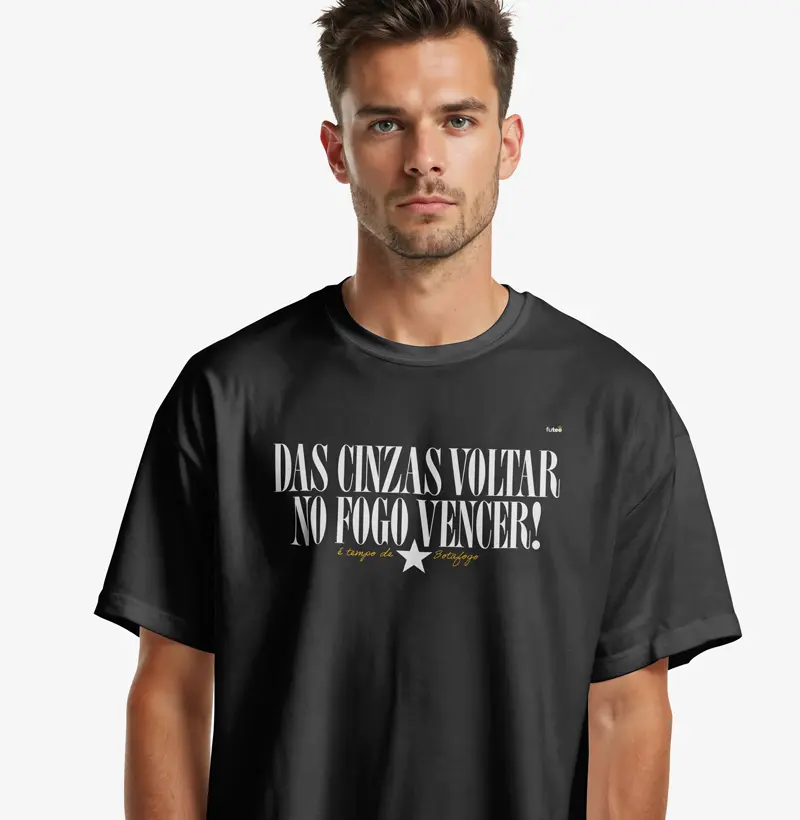 CAMISETA | Das Cinzas voltar. No fogo vencer!