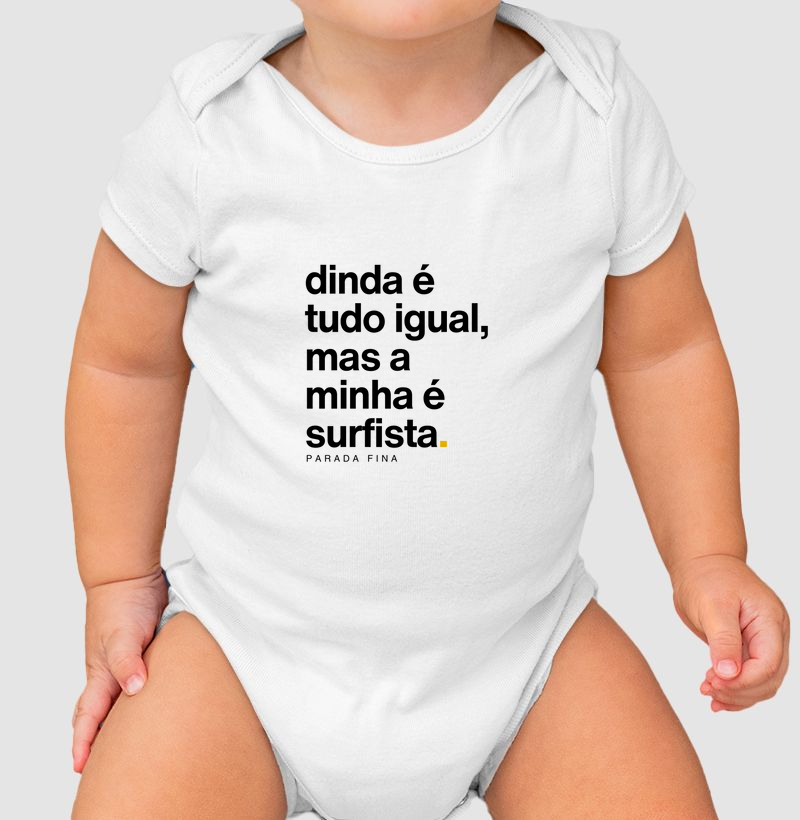 dinda é tudo igual, mas a minha é surfista.